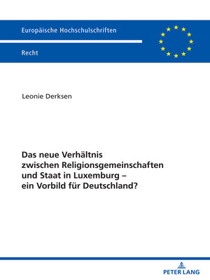 cover image of Das neue Verhaeltnis zwischen Religionsgemeinschaften und Staat in Luxemburg – ein Vorbild fuer Deutschland?